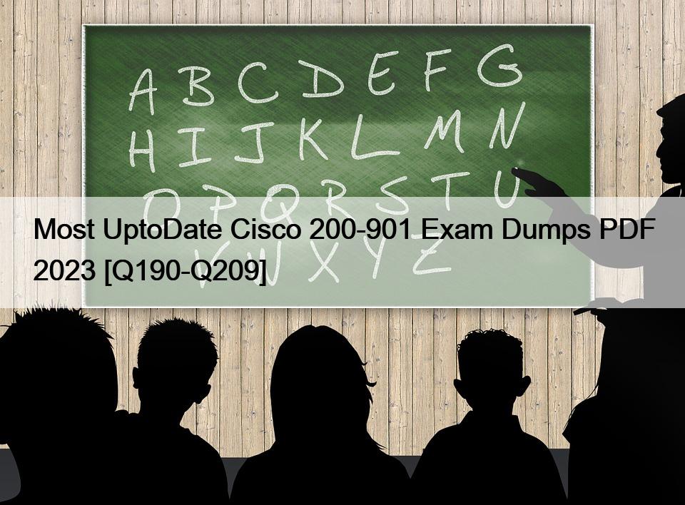 Most UptoDate Cisco 200-901 Exam Dumps PDF 2023 [Q190-Q209]